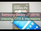 Samsung Galaxy J7 (2016) Unboxing, Initial Impressions, OTG & Benchmarks