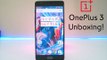 OnePlus 3 Unboxing (Retail Unit), Hands On & Initial Impressions!