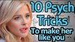 10 Psychological Tricks To Get Her To Like You - How To Make a Girl ATTRACTED To Me-