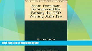 Price Scott, Foresman Springboard for Passing the GED Writing Skills Test Linda Barnes For Kindle