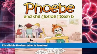 Read Book Phoebe and the Upside Down b Kindle eBooks