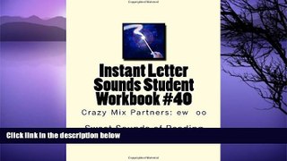 Read Online Sweet Sounds of Reading Instant Letter Sounds Student Workbook #40: Crazy Mix