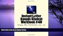 Read Online Sweet Sounds of Reading Instant Letter Sounds Student Workbook #40: Crazy Mix