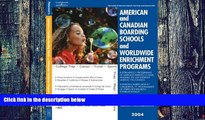 Online Peterson s American Canadian Board Sch 2004 (American and Canadian Boarding Schools and