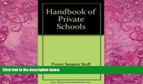 Online Porter Sargent Staff The Handbook of Private Schools: An Annual Descriptive Survey of