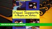READ Visual Supports for People with Autism: A Guide for Parents and Professionals (Topics in