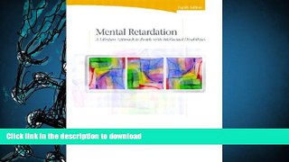 READ Mental Retardation: A LifeSpan Approach to People with Intellectual Disabilities, Eighth
