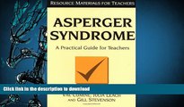 Read Book Asperger Syndrome: A Practical Guide for Teachers (Resource Materials for Teachers)