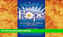READ Hope for Families of Children with Cancer (You Are Not Alone) Full Book