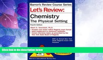 Price Let s Review Chemistry: The Physical Setting, 4th Edition (Let s Review: Chemistry) Albert