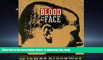 Pre Order Blood in the Face: The Ku Klux Klan, Aryan Nations. Nazi Skinheads and the Rise of the a