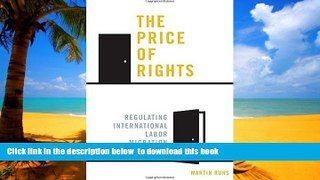 Pre Order The Price of Rights: Regulating International Labor Migration Martin Ruhs Full Ebook