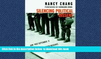 Buy NOW Nancy Chang Silencing Political Dissent: How Post-September 11 Anti-Terrorism Measures