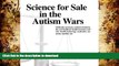 Read Book Science for Sale in the Autism Wars: Medically necessary autism treatment, the court