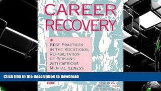 Hardcover Career Recovery: Best Practices in the Vocational Rehabilitation of Persons With Serious