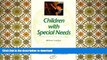 READ Children with Special Needs: Rudolf Steiner s Ideas in Practice Kindle eBooks