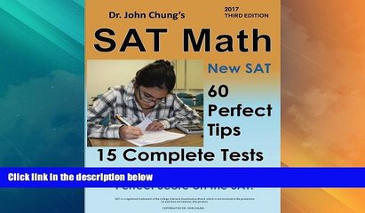 Best Price Dr. John Chung s SAT Math: 58 Perfect Tips and 20 Complete Tests, 3rd Edition Dr. John