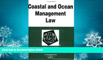 PDF [FREE] DOWNLOAD  Coastal and Ocean Management Law in a Nutshell (In a Nutshell (West