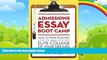Buy Ashley Wellington Admissions Essay Boot Camp: How to Write Your Way into the Elite College of