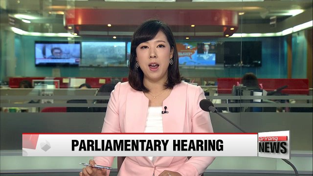 Parliament holds fourth hearing on Choi Soon-sil scandal