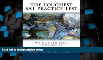 Price The Toughest SAT Practice Test We ve Ever Seen (Volume 1) Dr. Nancy L. Nolan PDF