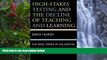 Online David Hursh High-Stakes Testing and the Decline of Teaching and Learning: The Real Crisis