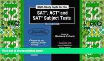 Best Price Math Study Guide for the SAT, ACT and SAT Subject Tests: 2012 Edition (Math Study Guide