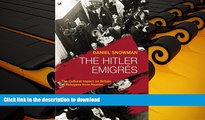 READ The Hitler Emigres: The Cultural Impact on Britain of Refugees from Nazism Kindle eBooks