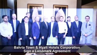 Bahria Town & Hyatt Hotels Corporation sign a landmark agreement