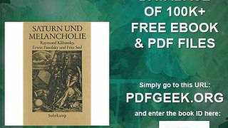 Saturn und Melancholie. Studien zur Geschichte der Naturphilosophie und Medizin, der Religion und der Kunst