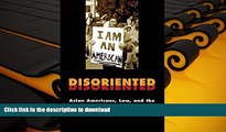 READ Disoriented: Asian Americans, Law, and the Nation-State (Critical America (New York