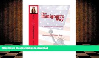 Hardcover The Immigrant s Way: For All Immigrants, By An Immigrant