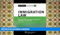 READ Casenotes Legal Briefs: Immigration Law Keyed to Aleinikoff, Martin, Motomura,   Fullerton,