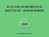 Flats and Apartments in Kottayam | Kottayam Flats, Apartments - Abad Royal Gardens