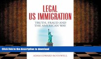 Pre Order LEGAL US IMMIGRATION: Truth, Fraud and the American Way Kindle eBooks