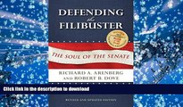 Hardcover Defending the Filibuster, Revised and Updated Edition: The Soul of the Senate