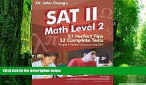 Pre Order Dr. John Chung s SAT II Math Level 2: SAT II Subject Test - Math 2 (Dr. John Chung s