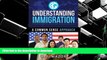Read Book Understanding Immigration: A Common Sense Approach Full Book