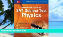 Pre Order McGraw-Hill Education SAT Subject Test Physics 2nd Ed. (Mcgraw-Hill s Sat Subject Test