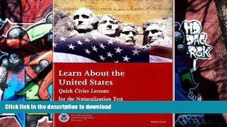 Hardcover Learn About The United States: Quick Civic Lessons For The Naturalization Test 2013 Full