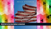 READ The Decline and Fall of the American Republic (The Tanner Lectures on Human Values) On Book