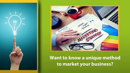 Looking for A Unique Way To Market Your Business