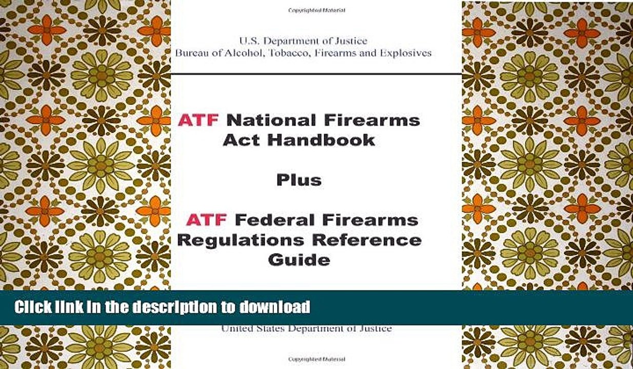 Free [PDF] ATF National Firearms Act Handbook Plus ATF Federal Firearms Regulations Reference