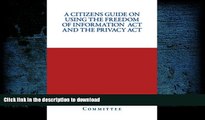 Pre Order A Citizen s Guide on Using The Freedom of Information  Act and the Privacy Act