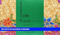 Pre Order Code of Federal Regulations Title 19, Customs Duties, Parts 1-140, 2015