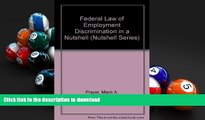 Read Book Federal Law of Employment Discrimination in a Nutshell (Nutshell Series) On Book
