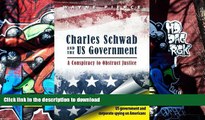 PDF Charles Schwab   the US Government: A conspiracy to obstruct justice Full Download