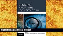 Read Book Lessons from the Identity Trail: Anonymity, Privacy and Identity in a Networked Society