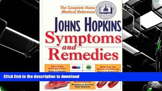 PDF Johns Hopkins Symptoms and Remedies: The Complete Home Medical Reference Full Book
