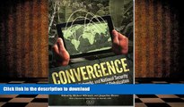 Read Book Convergence: Illicit Networks And National  Security In The Age Of Globalization